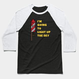 Light up the Sky Happy Firework Baseball T-Shirt